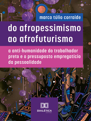 cover image of Do Afropessimismo ao Afrofuturismo